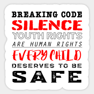 Every Child Deserves to Be Safe - #breakingcodesilence Sticker